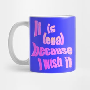 I wish it Mug